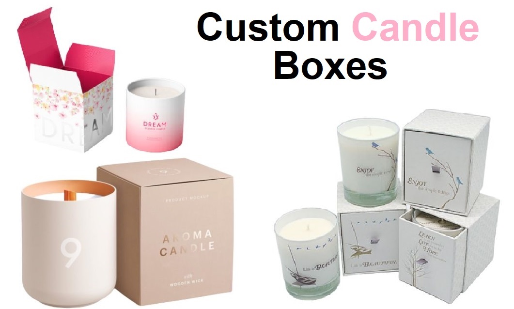 How Printed Custom Candle Boxes Are Suitable for Best Product Appearance