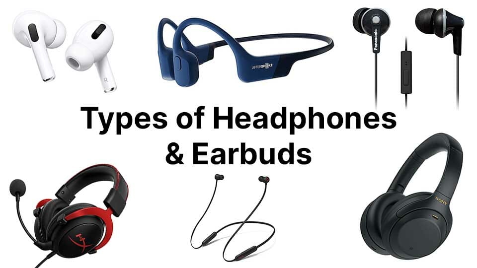 What Types of Headphones Are There?