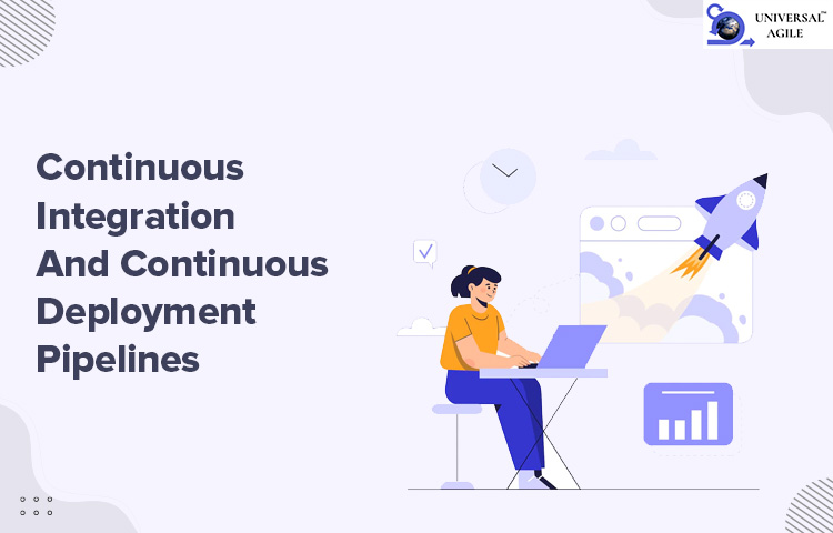 Continuous Integration And Continuous Deployment Pipelines