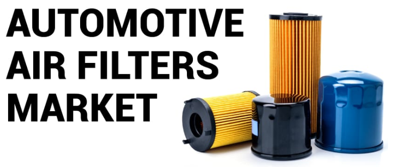 Automotive Air Filters Market Size, Share, Forecasts Analysis