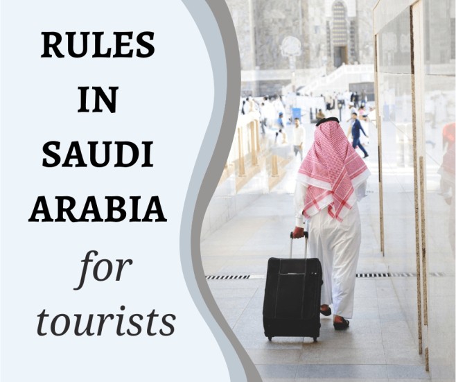 Rules in Saudi Arabia for Tourists