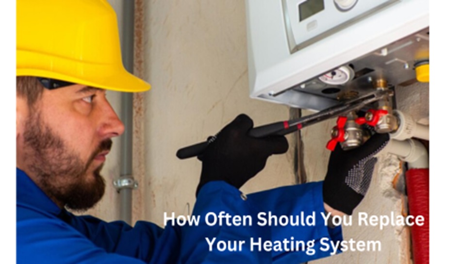 How Often Should You Replace Your Heating System?