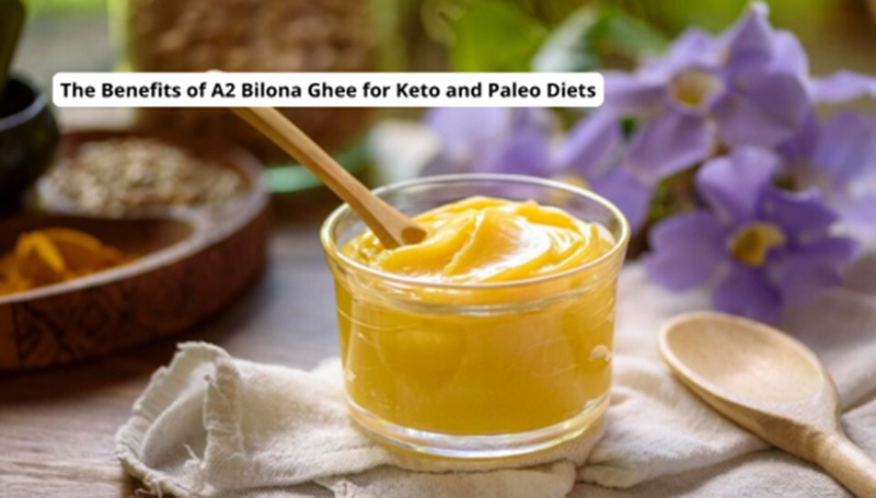 The Benefits of A2 Bilona Ghee for Keto and Paleo Diets